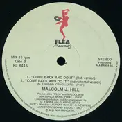 Malcolm J. Hill - Come Back And Do It