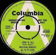 Malcolm Roberts - Love Is All / He Ain't Heavy, He's My Brother