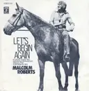 7inch Vinyl Single - Malcolm Roberts - Let's Begin Again