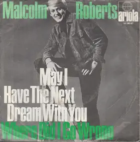 Malcolm Roberts - May I Have The Next Dream With You