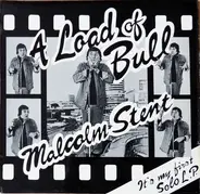 Malcolm Stent - A Load Of Bull