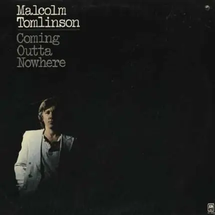 Malcolm Tomlinson - Coming Outta Nowhere