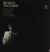 Malcolm Tomlinson - Coming Outta Nowhere