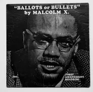 Malcolm X - Ballots Or Bullets