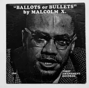 Malcolm X - Ballots Or Bullets
