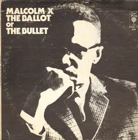 Malcolm X - The Ballot Or The Bullet