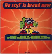 Malcolm - Da Styl' Is Brand New