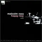 Malcolm Ross - Happy Boy