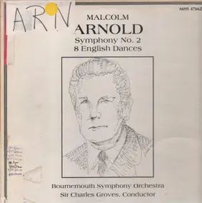 Sir Malcolm Arnold - Symphony No. 2 / 8 English Dances (Charles Groves)
