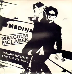Malcolm McLaren - Madam Butterfly (On The Fly Mix)