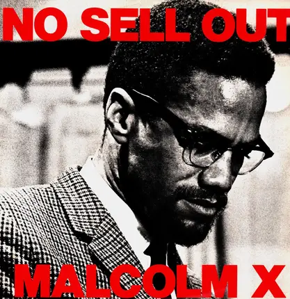 Malcolm X - No Sell Out