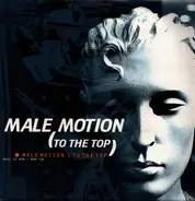 Male Motion - (To The Top)