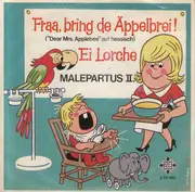 7inch Vinyl Single - Malepartus II. - Fraa, Bring De Äppelbrei ! ('Dear Mrs. Applebee' Auf Hessisch)