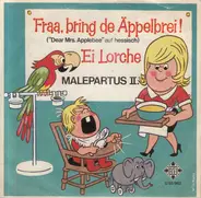 Malepartus II. - Fraa, Bring De Äppelbrei ! ('Dear Mrs. Applebee' Auf Hessisch)