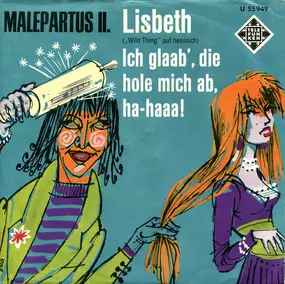 Malepartus II. - Lisbeth ('Wild Thing' Auf Hessisch)