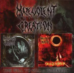 Malevolent Creation - The Will To Kill+Warkult