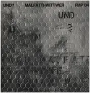 Malfatti-Wittwer - Und?