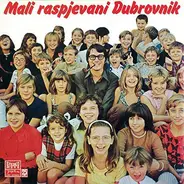 Mali Raspjevani Dubrovnik - Mali Raspjevani Dubrovnik