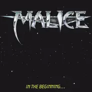 Malice - In The Beginning...