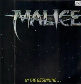 Malice - In the beginning