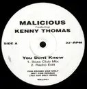 12'' - Malicious Featuring Kenny Thomas - You Dont Know