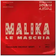 Malika Le Mascria - Haoulouni Enchouf Memti /  Akli