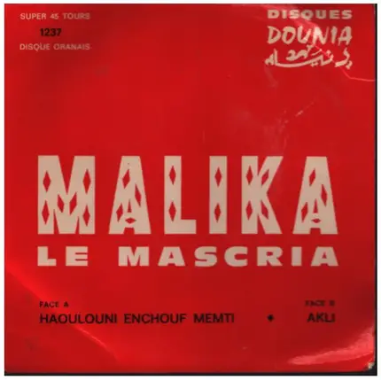 Malika Le Mascria - Haoulouni Enchouf Memti /  Akli