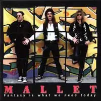 Mallet - Fantasy Is What We Need Today