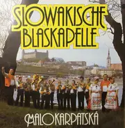 Malokarpatská Kapela - Slowakische Blaskapelle Malokarpatská