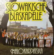 LP - Malokarpatská Kapela - Slowakische Blaskapelle Malokarpatská