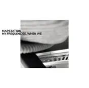 Mapstation - My Frequencies,When We