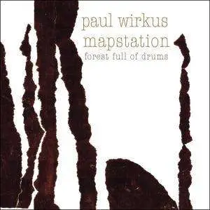 Mapstation /Paul Wirkus - Forest Full of Drums