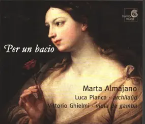 Marta Almajano - Per un Bacio - Musica Vocal Del Seicento