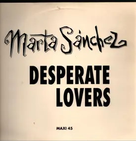 Marta Sanchez - Desperate Lovers
