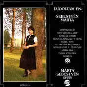 Márta Sebestyén - Dúdoltam Én: Sebestyén Márta = Márta Sebestyén Sings