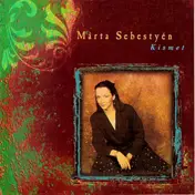 Márta Sebestyén - Kismet