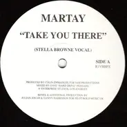 Martay - Take You There