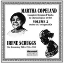 CD - Martha Copeland / Irene Scruggs - Complete Recorded Works In Chronological Order. Volume 2 (October 1927 To August 1928), The Remaining Titles 1926-1930