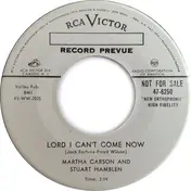 Martha Carson - Lord I Can't Come Now / I've Got So Many Million Years (That I Can't Count Them)