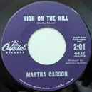 7inch Vinyl Single - Martha Carson - High On The Hill / Everything's Alright