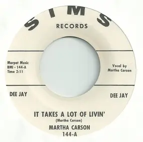 Martha Carson - It Takes a Lot Of Livin' / Everybody Needs Somebody
