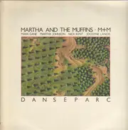 Martha And The Muffins • M + M - Danseparc