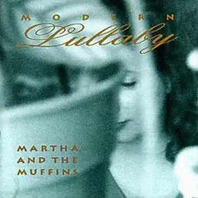 Martha & the Muffins - Modern Lullabye