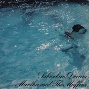 7inch Vinyl Single - Martha And The Muffins - Suburban Dream
