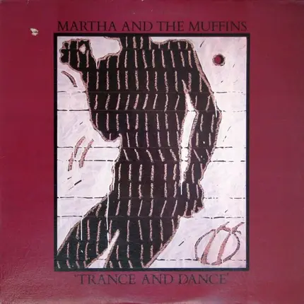 Martha And The Muffins - Trance and Dance
