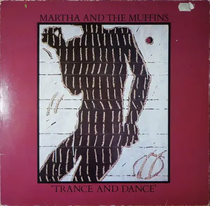Martha And The Muffins - Trance And Dance