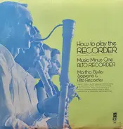 Martha Bixler / LaNoue Davenport - How To Play The Recorder