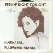 Martha Hull - Feelin' Right Tonight / Fujiyama Mama