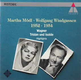 Martha Mödl - Wagner: Tristan und Isolde Highlights (1952-1954)