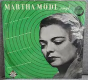 Martha Mödl - Martha Mödl Singt